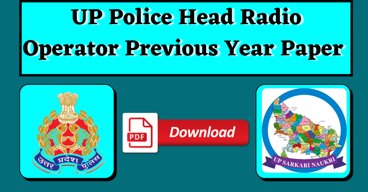 [Download] UP Police Head Radio Operator Question Paper Pdf | UP Sarkari Naukri