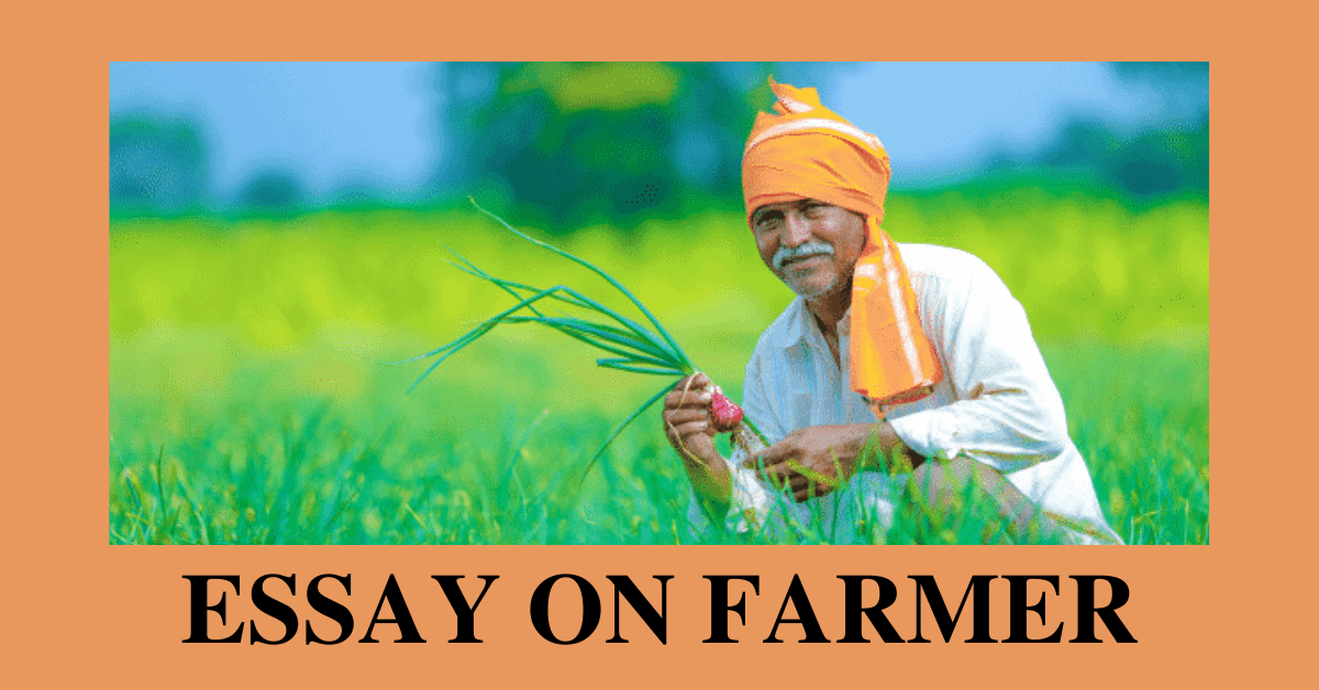 Essay on Farmer | Essay on Indian Farmer