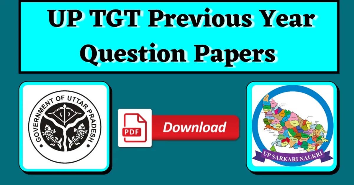 UP TGT Previous Year Question Papers Download | UP Sarkari Naukri
