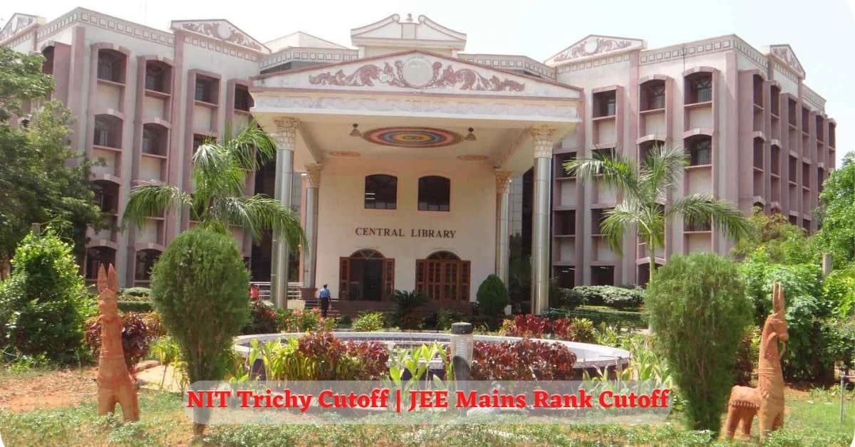 NIT Trichy Cutoff