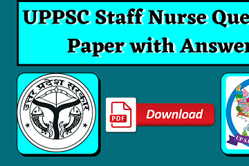 UPPSC Staff Nurse Question Paper with Answer