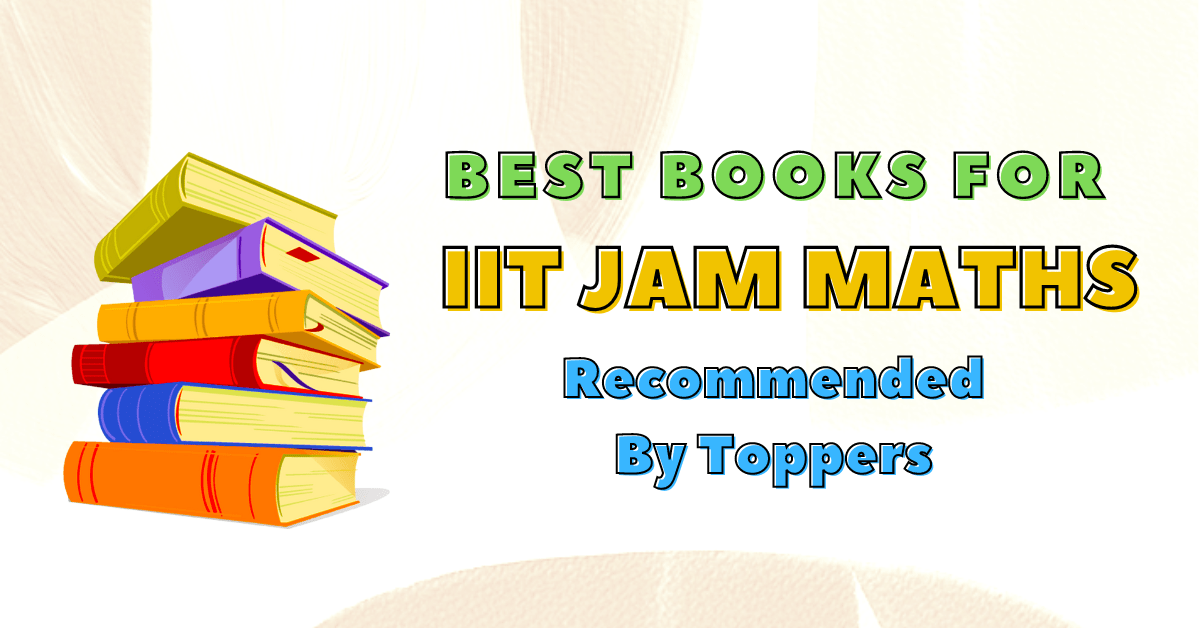 Best Books for IIT JAM Maths 2023 By Toppers