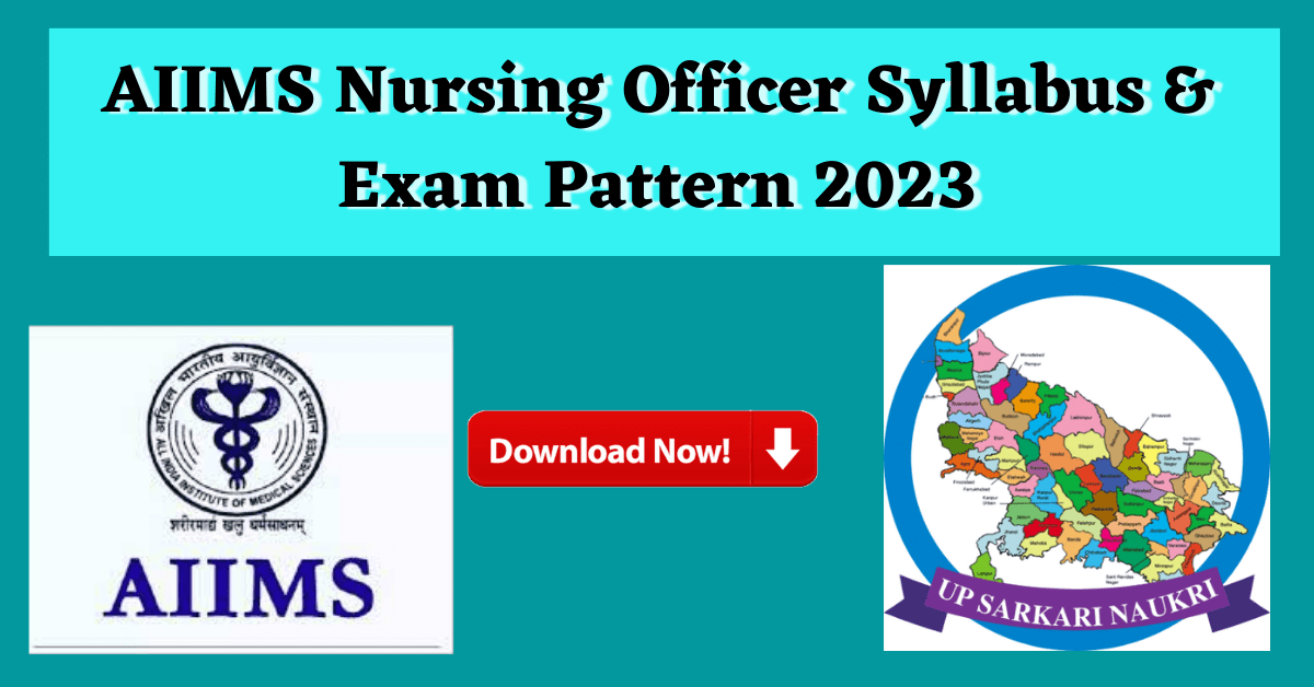 AIIMS Nursing Officer Syllabus & Exam Pattern 2023